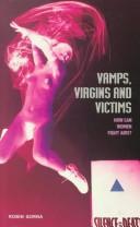 Cover of: Vamps, Virgins and Victims by Robin Gorna, Jonathan M. Mann