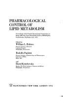 Pharmacological control of lipid metabolism by International Symposium on Drugs Affecting Lipid Metabolism (4th 1971 Philadelphia, Pa.)
