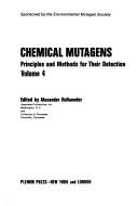 Chemical mutagens : principles and methods for their detection. Vol.4