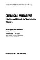 Chemical mutagens : principles and methods for their detection. Vol.5