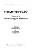 Chemotherapy. Vol.4, Pharmacology of antibiotics