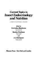 Cover of: Current topics in insect endocrinology and nutrition: a tribute to Gottfried S. Fraenkel