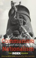 The fall of communism and the rise of nationalism : the index reader