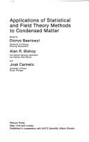 Applications of statistical and field theory methods to condensed matter