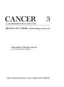 Cover of: Biology of Tumors:Vol. 3:Cellular Biology and Growth (Cancer; 3)