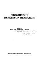 Progress in Parkinson research by National Parkinson Foundation Symposium on Parkinson Research (1st 1988 Miami Beach, Fla.), Franz Hefti, William J. Weiner