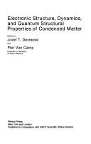 Electronic structure, dynamics, and quantum structural properties of condensed matter