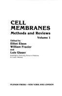 Cell Membranes:Methods and Reviews (Cell Membranes) by Elliot Elson
