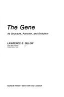 Cover of: The Gene: Its Structure, Function, and Evolution