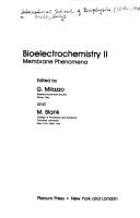 Bioelectrochemistry II:Membrane Phenomena by G. Milazzo