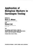 Application of Biological Markers to Carcinogen Testing (Environmental Science Research) by Harry A. Milman