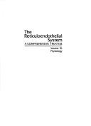 The Reticuloendothelial system : a comprehensive treatise. Vol.7A, Physiology