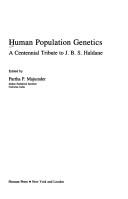 Human population genetics : a centennial tribute to J.B.S. Haldane