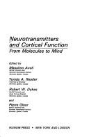 Neurotransmitters and cortical function by Massimo Avoli, Tomas A. Reader, Robert W. Dykes, Pierre Gloor
