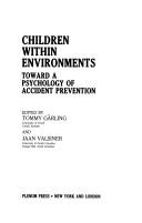 Children within environments : towards a psychology of accident prevention