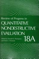 Cover of: Review of Progress in Quantitative Nondestructive Evaluation: Volume 18A and Volume 18B (Review of Progress in Quantitative Nondestructive Evaluation)
