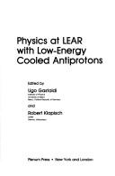 Physics at LEAR with low-energy cooled antiprotons