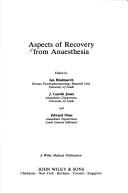 Aspects of recovery from anaesthesia edited by Ian Hindmarch, J. Gareth Jones and Edward Moss
