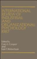 Cover of: International Review of Industrial and Organizational Psychology, 1987 (International Review of Industrial & Organizational Psychology)