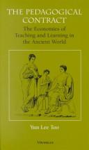 Cover of: The Pedagogical Contract: The Economies of Teaching and Learning in the Ancient World (The Body, In Theory: Histories of Cultural Materialism)