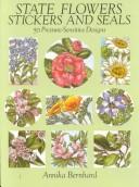 Cover of: State Flowers Stickers and Seals: 50 Pressure-Sensitive Designs (Stickers)