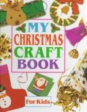 Cover of: My Christmas craft book for kids