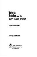 Cover of: Trixie Belden and the Happy Valley mystery: #9