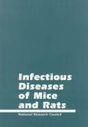 Cover of: Infectious diseases of mice and rats by Committee on Infectious Diseases of Mice and Rats, Institute of Laboratory Animal Resources, Commission on Life Sciences, National Research Council.
