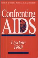 Cover of: Confronting AIDS by Committee for the Oversight of AIDS Activities, Institute of Medicine