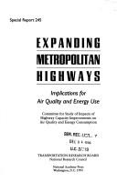 Cover of: Expanding Metropolitan Highways: Implications for Air Quality and Energy Use (Special Report (National Research Council (U S) Transportation Research Board))