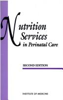 Cover of: Nutrition Services in Perinatal Care by Committee on Nutritional Status During Pregnancy and Lactation, Food and Nutrition Board, Institute of Medicine, National Academy of Sciences U.S.
