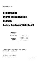 Cover of: Compensating Injured Railroad Workers Under the Federal Employers' Liability Act