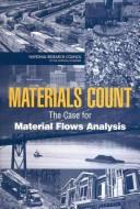 Cover of: Materials Count: The Case for Material Flows Analysis