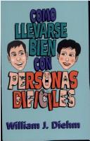 Cover of: Como Llevarse Bien Con Personas Dificiles / How to Get Along with Difficult People
