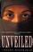 Cover of: Unveiled