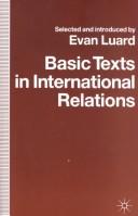 Cover of: Basic Texts in International Relations: The Evolution of Ideas About International Society