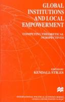 Global institutions and local empowerment : competing theoretical perspectives