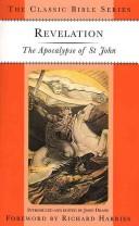 Cover of: Revelation: The Apocalypse of St. John (Classic Bible Series)