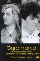 Cover of: Byromania: Portraits of the Artist in Nineteenth- and Twentieth-Century Culture