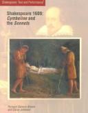 Cover of: Shakespeare 1609: Cymbeline and the Sonnets (Shakespeare, Text and Performance)