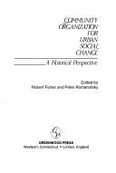 Community organization for urban social change : a historical perspective