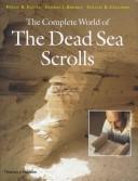 The Complete World Of The Dead Sea Scrolls by George J. Brooke, Phillip R. Callaway, Philip R. Davies