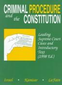 Cover of: Criminal Procedure and the Constitution 1998 | Jerold H. Israel