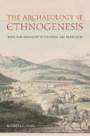 Cover of: The Archaeology of Ethnogenesis by Barbara L. Voss