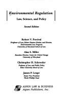 Cover of: Environmental regulation: law, science, and policy