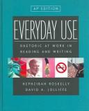 Cover of: Everyday Use: Rhetoric at Work in Reading and Writing