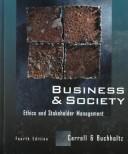 Business & society by Archie B. Carroll, Ann K. Buchholtz