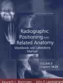 Cover of: Workbook & Lab Manual T/A Radiographic Positioning & Related Anatomy Workbook and Laboratory Manual - Volume 2