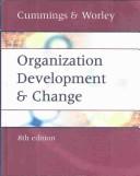 Cover of: Organization Development and Change by Thomas G. Cummings