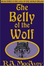 Cover of: The Belly of the Wolf (# 3 in Lens of the World by R.A. Macavoy